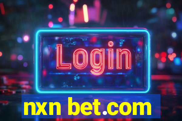 nxn bet.com